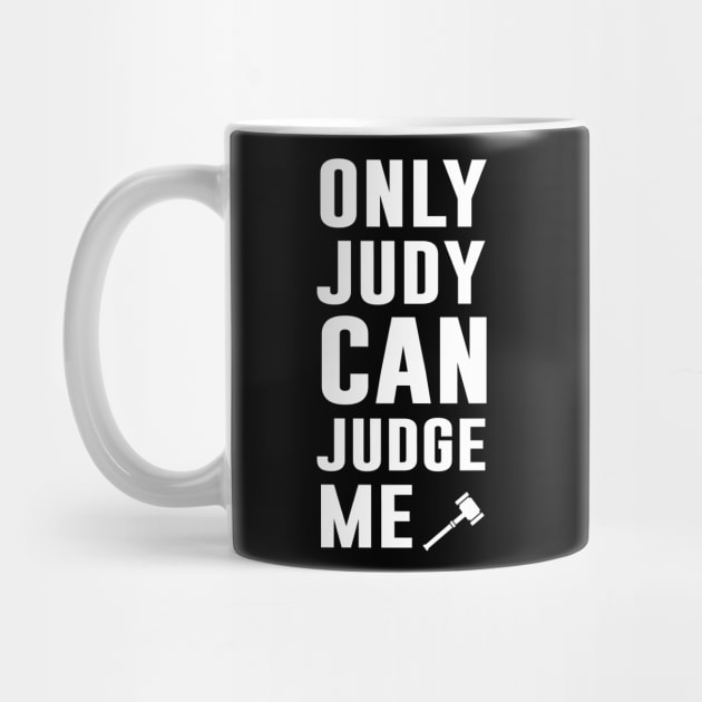 Only judy can judge me by newledesigns